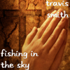 Fishing in the Sky - Travis Smith