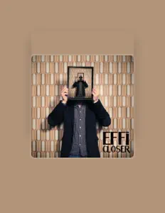 Effiを聴いたり、ミュージックビデオを鑑賞したり、経歴やツアー日程などを確認したりしましょう！