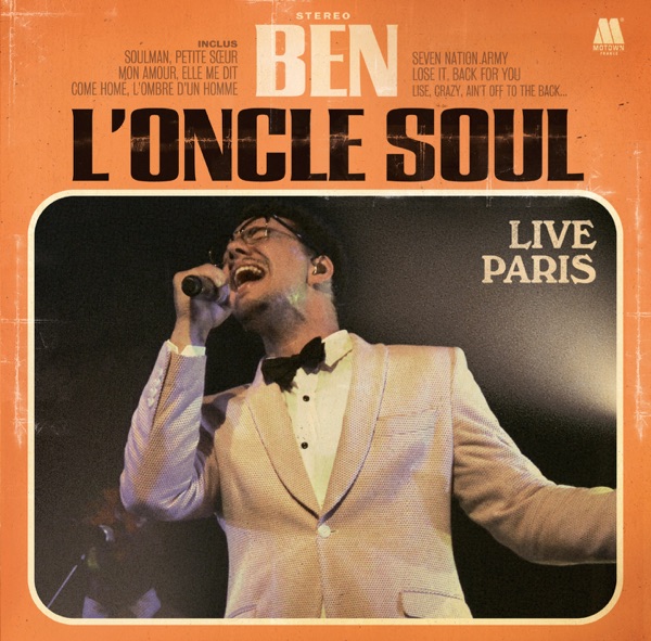 Ben l'Oncle Soul- Live Paris - Ben l'Oncle Soul