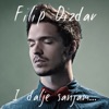 Filip Dizdar - Lijepa