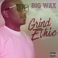 Grind Ethic - Big Wax