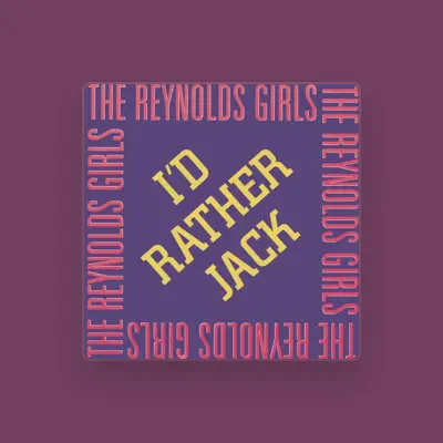 Listen to The Reynolds Girls, watch music videos, read bio, see tour dates & more!