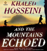 And the Mountains Echoed: a novel by the bestselling author of The Kite Runner and A Thousand Splendid Sun s (Unabridged)