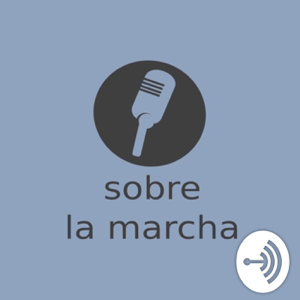 sobre la marcha podcast