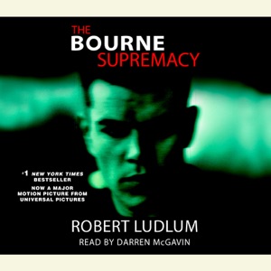The Bourne Supremacy (Jason Bourne Book #2): A Novel (Abridged)