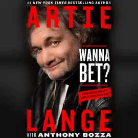 Wanna Bet?: A Degenerate Gambler's Guide to Living on the Edge (Unabridged)