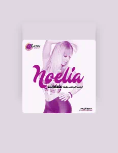 Dengarkan Noelia, tonton video musik, baca bio, lihat tanggal tur & lainnya!