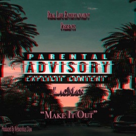 Make It Out (feat. Majin Blow & Dizzle Montana) Lacman