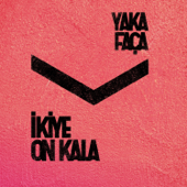 Yaka Faça - İkiye On Kala