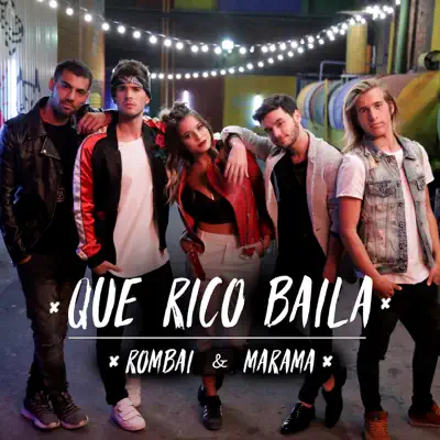 Que Rico Baila (feat. Marama) - Single - Rombai