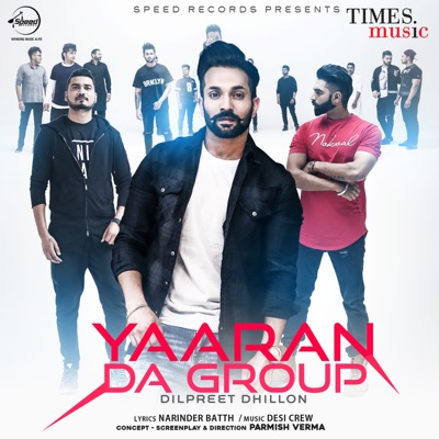 Yaaran Da Group - Dilpreet Dhillon | Shazam