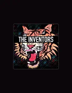 Hör dir The Inventors an, schau dir Musikvideos an, lies die Biografie, finde Tourdaten und mehr!