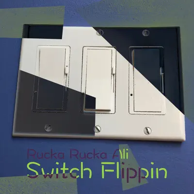 Switch Flippin - Single - Rucka Rucka Ali