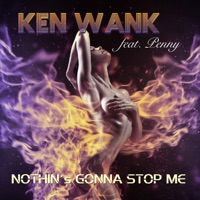Nothin's Gonna Stop Me (feat. Penny) - EP - Ken Wank