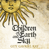 Children of Earth and Sky - Guy Gavriel Kay