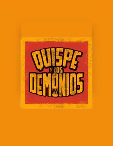 Quispe y los Demoniosを聴いたり、ミュージックビデオを鑑賞したり、経歴やツアー日程などを確認したりしましょう！