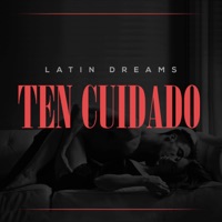 Ten Cuidado - Single - Latin Dreams
