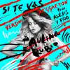 Stream & download Si Te Vas (Versión Reggaeton) [feat. Alexis & Fido] - Single