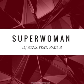 Superwoman (feat. Paul B) DJ Stax