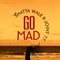 Go Mad (feat. Joint 77) - Shatta Wale lyrics