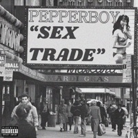 Sex Trade - Single - Pepperboy