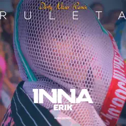 Ruleta (feat. Erik) [Dirty Nano Remix] - Single - Inna