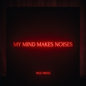 Pale Waves - Noises