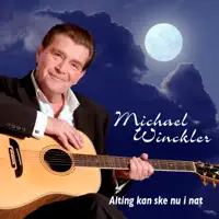 Alting Kan Ske Nu I Nat — Michael Winckler