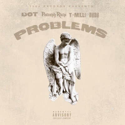 Problems (feat. Philthy Rich, T-Milli & NuNu) - Single