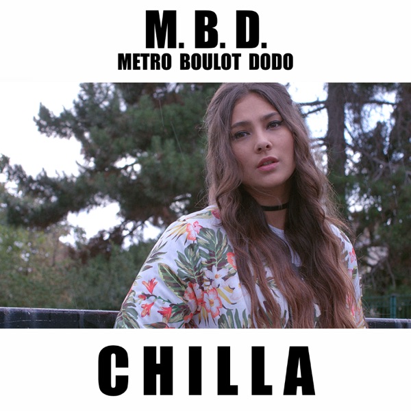 M.B.D (Métro boulot dodo) - Single - Chilla