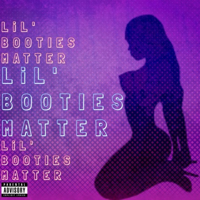 Lil' Booties Matter - Single