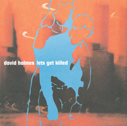 Let's Get Killed - David Holmes Cover Art