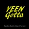 Yeen Gotta (feat. Fayme) - Bandjo Butch lyrics