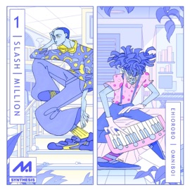 1 Slash Million omniboi & Ehiorobo