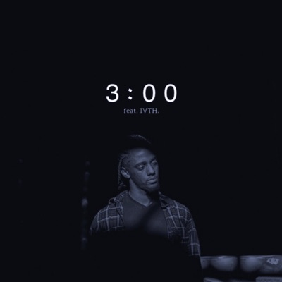 3:00 AM (feat. Ivth.) - Single