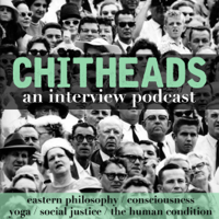 CHITHEADS from Embodied Philosophy podcast