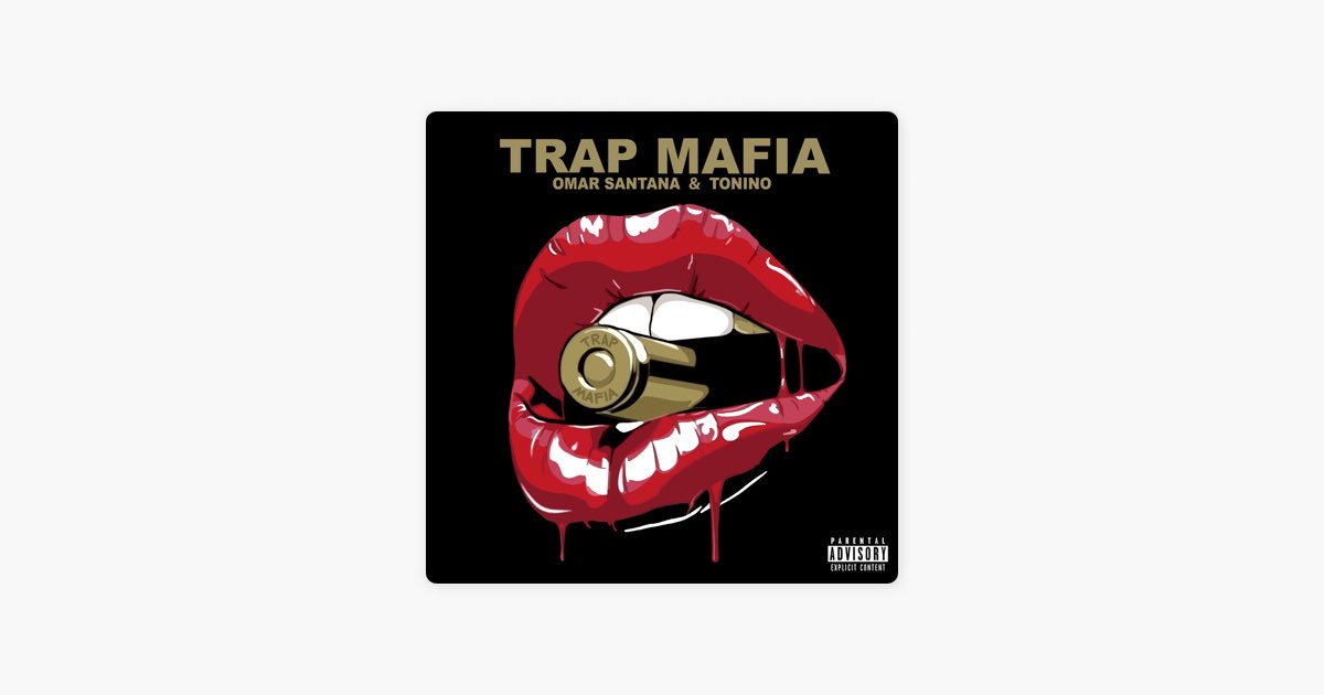 Trap mafia - Song by Omar Santana & Tonino - Apple Music