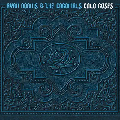 Cold Roses - Ryan Adams & the Cardinals
