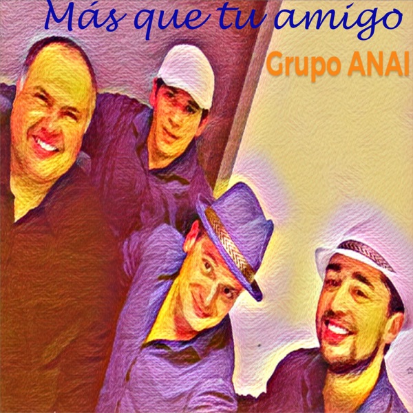Grupo Anai & Marco Antonio Solís - Más que tu amigo