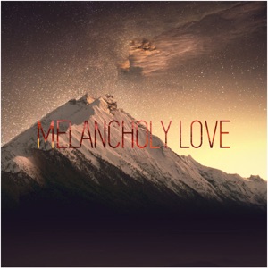 Melancholy Love