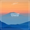 Another Sunrise (feat. Sean Bradford) - Single