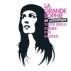 La Grande Sophie Avec un grand F La grande Sophie en acoustique toute seule comme une grande - EP