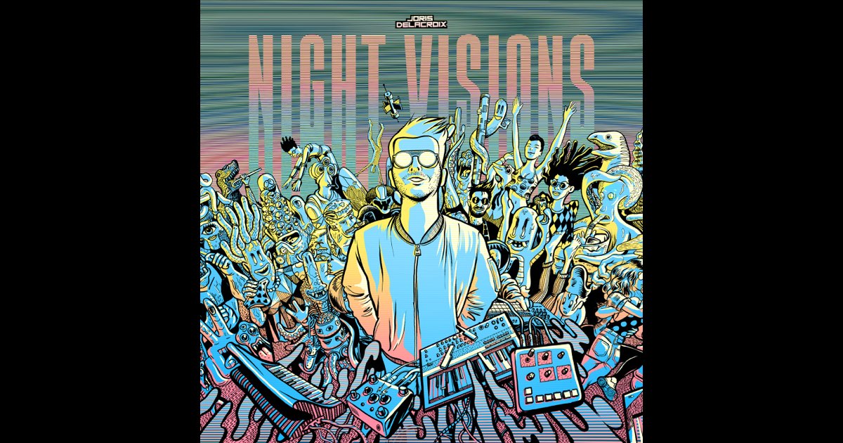 Night Visions - Joris Delacroix