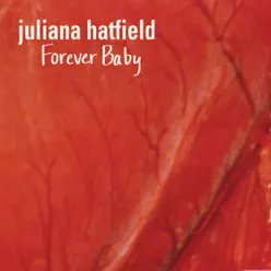 Forever Baby - EP - Juliana Hatfield
