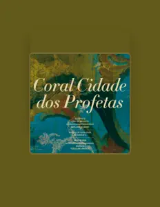 Coral Cidade dos Profetasを聴いたり、ミュージックビデオを鑑賞したり、経歴やツアー日程などを確認したりしましょう！
