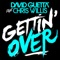 Gettin' Over (feat. Chris Willis) - David Guetta lyrics