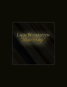 聆聽 Lajon Witherspoon、觀看音樂影片、閱讀小傳、查看巡演日期等！