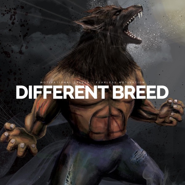 Different Breed (Motivational Speech)