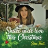 Share Your Love This Christmas - Single, 2018