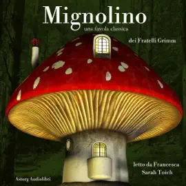 Mignolino: Le più belle fiabe e storie per bambini